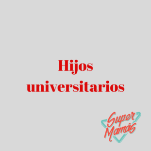hijos universitarios