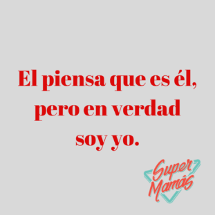 el piensa que es él