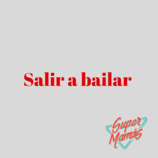 salir a bailar