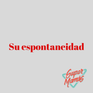 su espontaneidad