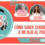 cuándo llevar a mi hijo al psicólogo