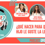 qué hacer para que a mi hijo le guste la lectura podcast