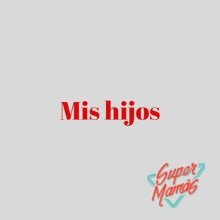 mis hijos