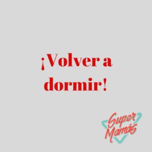 volver a dormir