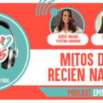Mitos del Recién Nacido podcast