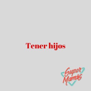 tener hijos