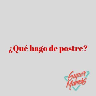que hago de postre