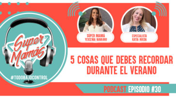 5 Cosas que debes recordar durante el verano podcast