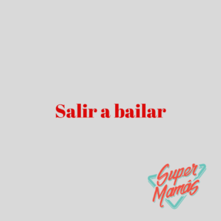 salir a bailar