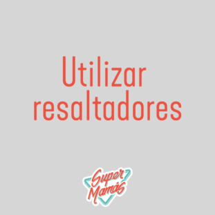 utilzar resaltadores