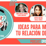 Ideas para mejorar tu relación en pareja podcast