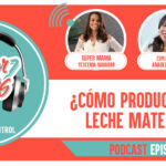 Cómo producir más leche materna? podcast