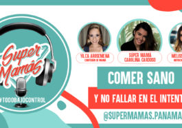 Comer sano podcast con Melissa Noriega supermamas