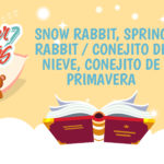 cuentos de conejito de nieve y primavera