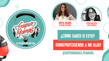 cómo saber si estoy sobreprotegiendo a mi hijo