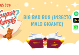 insecto malo gigante cuento supermamás