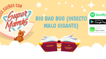 insecto malo gigante cuento supermamás
