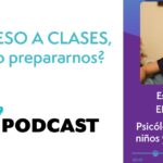 Regreso a clases, ¿cómo prepararnos?