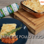 Pastel casero de pollo y yuca - receta tradicional familiar