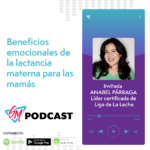 Podcas Beneficios emocionales de la lactancia materna para las mamás