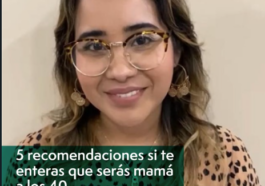 Mamás a los 40 años 5 Recomendaciones de la Psicolóloga Melanie González
