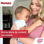 huggies rutina de mama con bebe